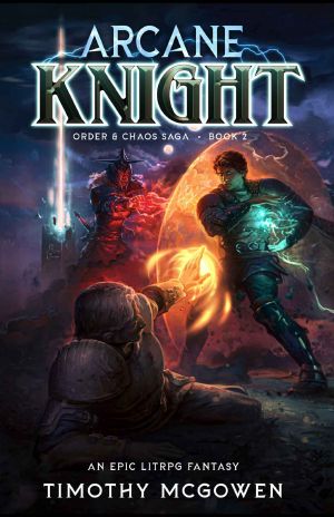 [Order & Chaos 02] • Arcane Knight Book 2